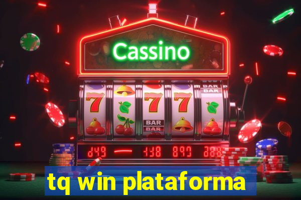 tq win plataforma